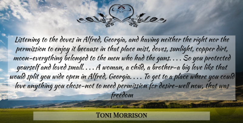 Toni Morrison Quote About Brother, Children, Gun: Listening To The Doves In...