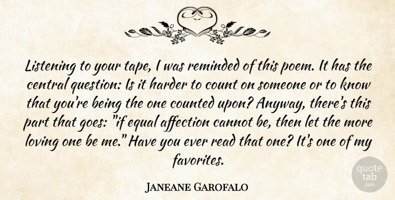 Janeane Garofalo Quote About Listening, Tape, Affection: Listening To Your Tape I...