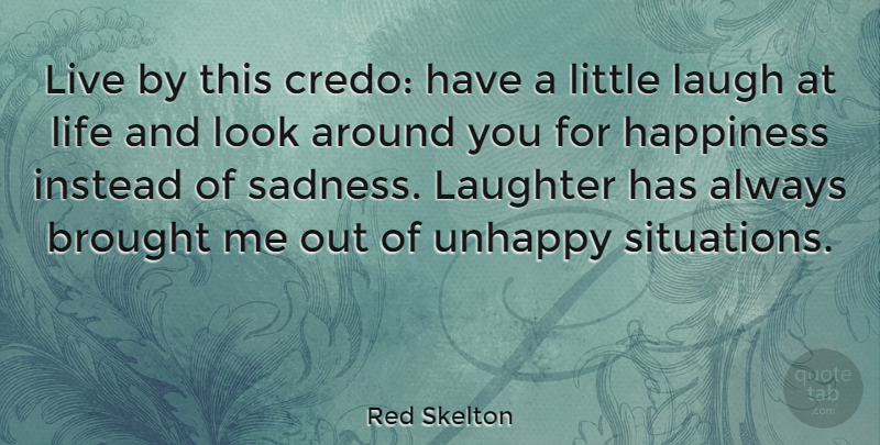 Red Skelton Quote About Happiness, Laughter, Sadness: Live By This Credo Have...