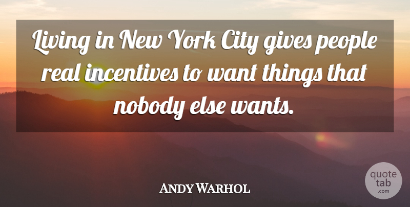 Andy Warhol Quote About New York, Real, Cities: Living In New York City...