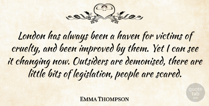 Emma Thompson Quote About People, Littles, London: London Has Always Been A...