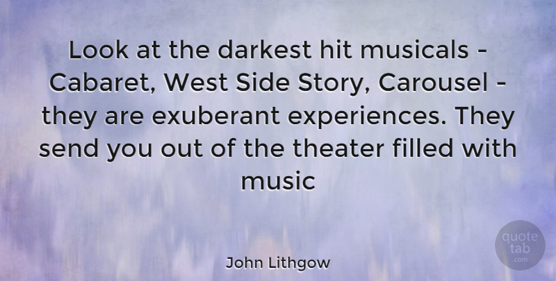 John Lithgow Quote About Stories, West, Sides: Look At The Darkest Hit...