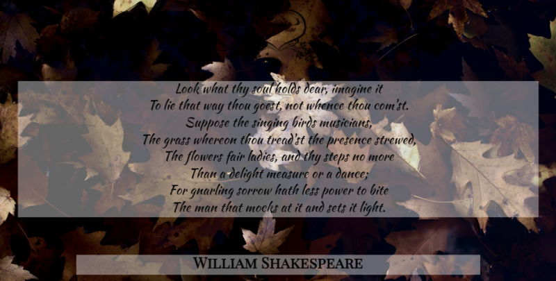 William Shakespeare Quote About Lying, Flower, Men: Look What Thy Soul Holds...