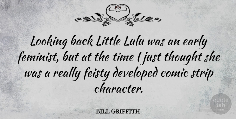 Bill Griffith Quote About Character, Feminist, Littles: Looking Back Little Lulu Was...