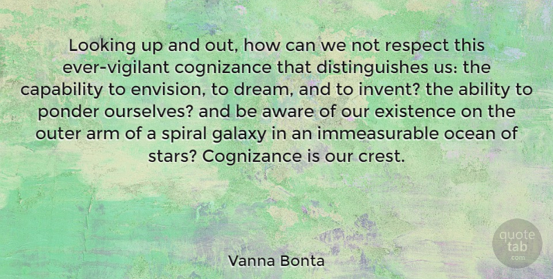 Vanna Bonta Quote About Dream, Stars, Ocean: Looking Up And Out How...