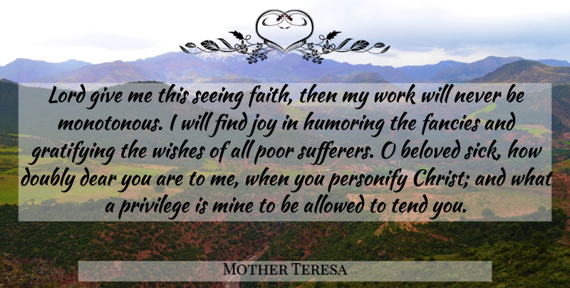 Mother Teresa Quote About Giving, Sick, Joy: Lord Give Me This Seeing...