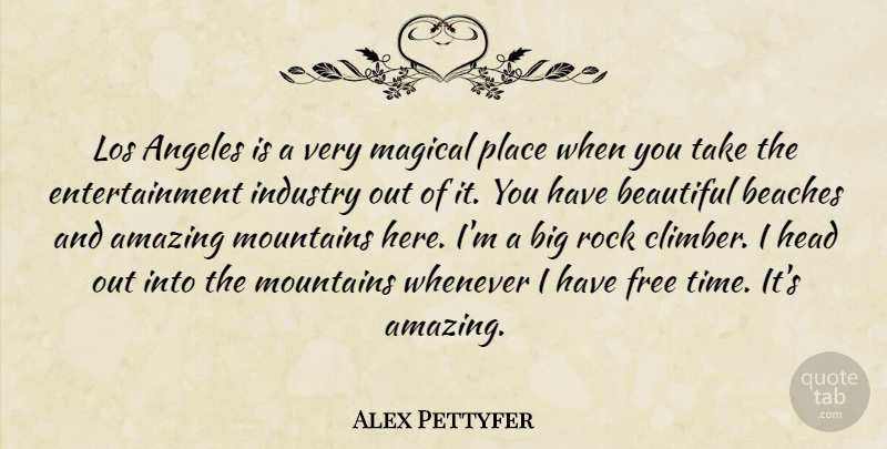 Alex Pettyfer Quote About Beautiful, Beach, Rocks: Los Angeles Is A Very...