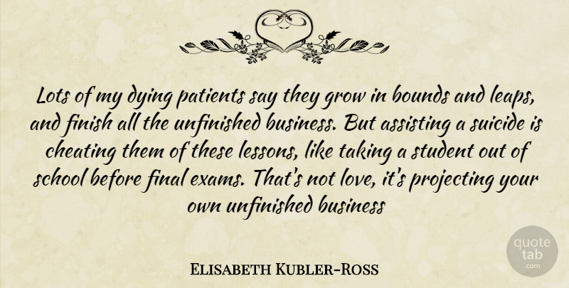 Elisabeth Kubler-Ross Quote About Suicide, Cheating, School: Lots Of My Dying Patients...