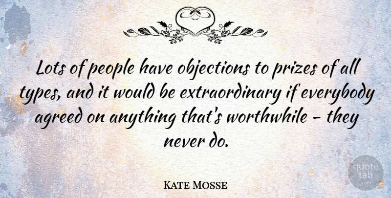 Kate Mosse Quote About People, Would Be, Type: Lots Of People Have Objections...