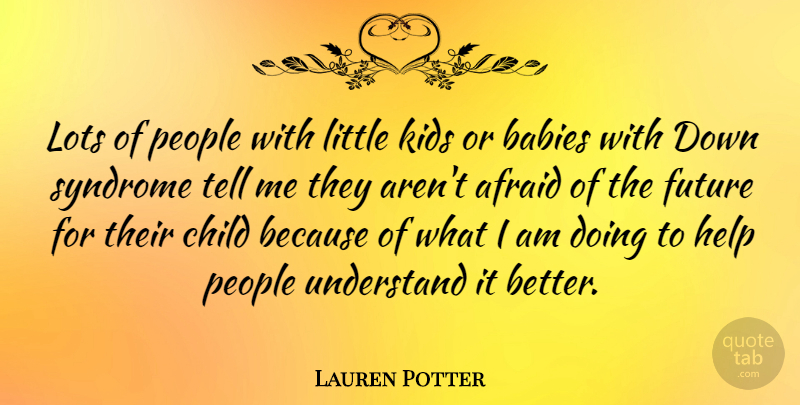 Lauren Potter Quote About Baby, Children, Kids: Lots Of People With Little...
