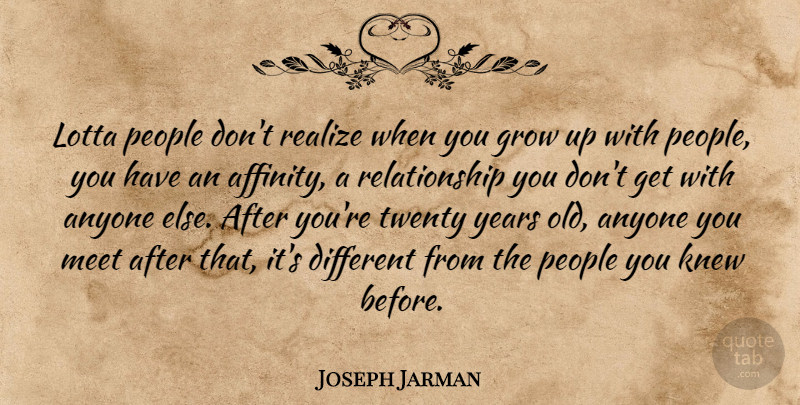 Joseph Jarman Quote About Growing Up, Years, People: Lotta People Dont Realize When...