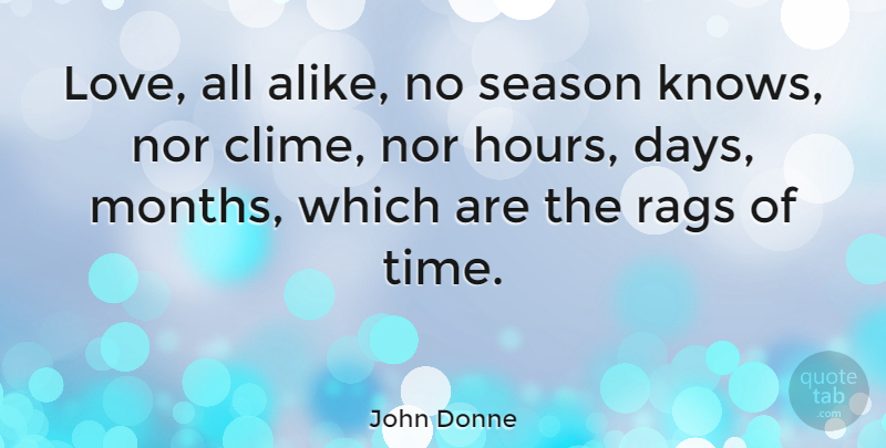 John Donne Quote About Love, Time, Months: Love All Alike No Season...