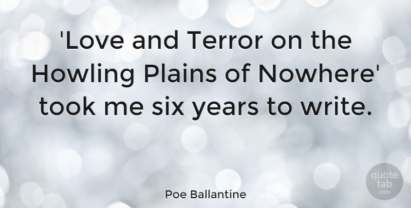 Poe Ballantine Quote About Love, Plains, Terror, Took: Love And Terror On The...