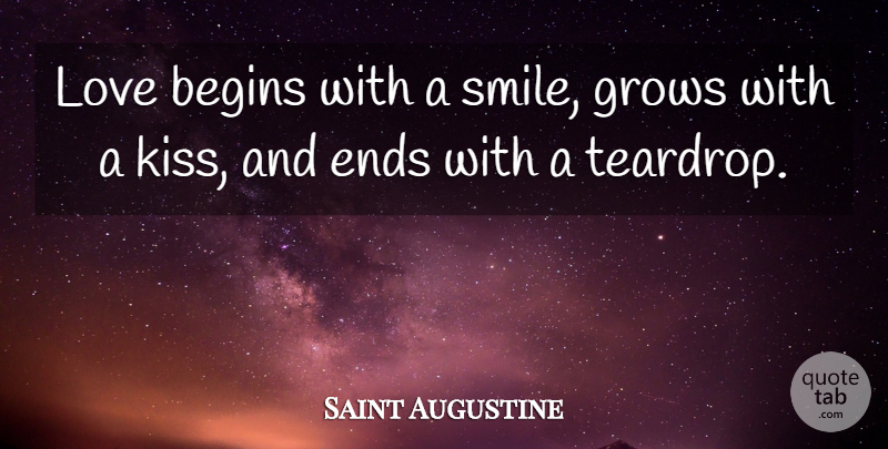 Saint Augustine Quote About Love, Break Up, Broken Heart: Love Begins With A Smile...