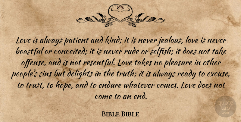 Bible Bible Quote About Delights, Endure, Love, Patient, Pleasure: Love Is Always Patient And...