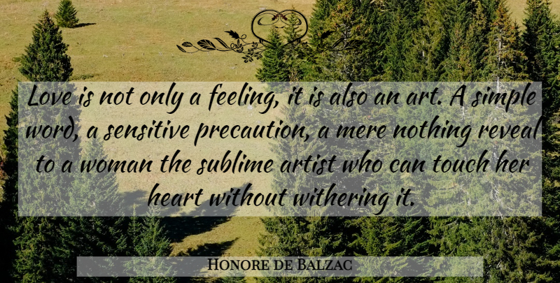 Honore de Balzac Quote About Love, Art, Simple: Love Is Not Only A...