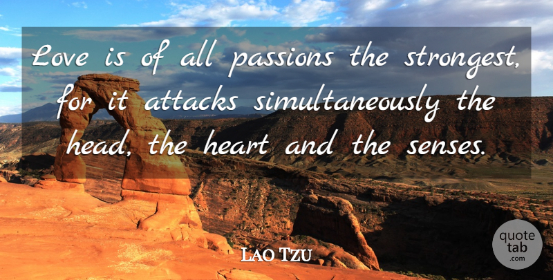 Lao Tzu Quote About Attacks, Irish Poet, Love, Passions: Love Is Of All Passions...