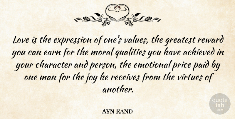 Ayn Rand Quote About Love, Life, Character: Love Is The Expression Of...