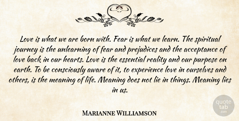Marianne Williamson Quote About Spiritual, Courage, Fear: Love Is What We Are...