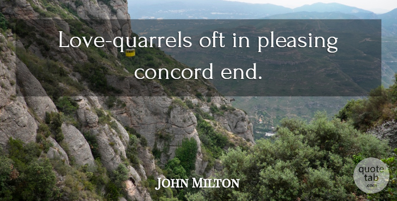 John Milton Quote About Ends, Quarrels: Love Quarrels Oft In Pleasing...