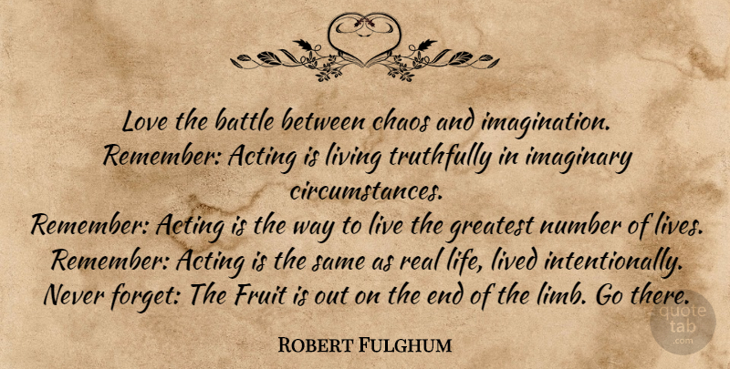 Robert Fulghum Quote About Life, Real, Numbers: Love The Battle Between Chaos...
