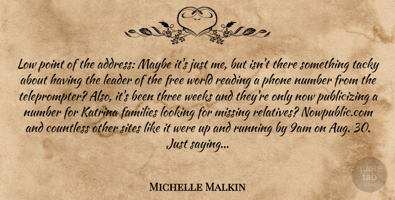 Michelle Malkin Quote About Countless, Families, Free, Katrina, Leader: Low Point Of The Address...