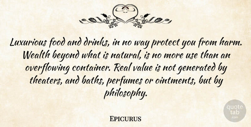 Epicurus Quote About Philosophy, Real, Use: Luxurious Food And Drinks In...