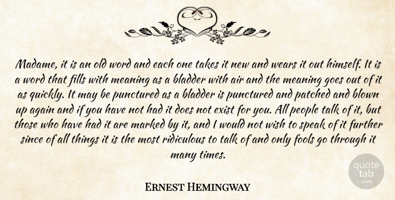 Ernest Hemingway Quote About Love, Air, People: Madame It Is An Old...