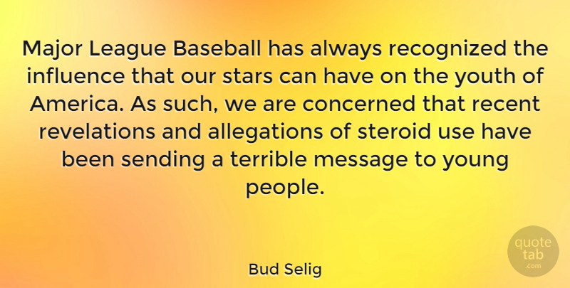 Bud Selig Quote About Baseball, Stars, America: Major League Baseball Has Always...
