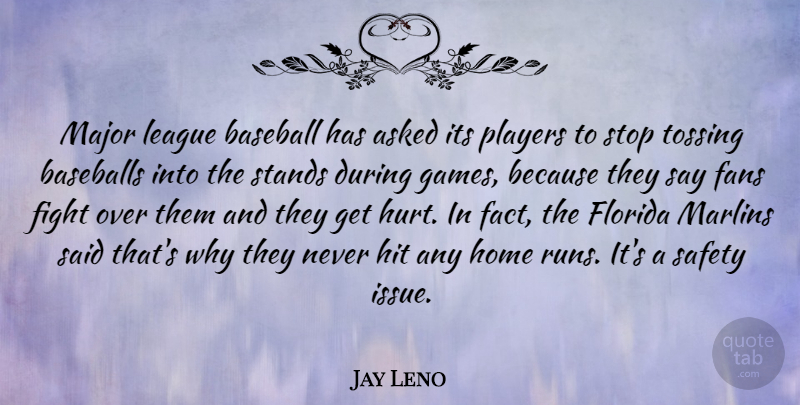 Jay Leno Quote About Baseball, Running, Hurt: Major League Baseball Has Asked...