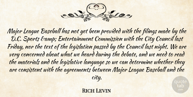 Rich Levin Quote About Agreements, Baseball, City, Commission, Concerned: Major League Baseball Has Not...
