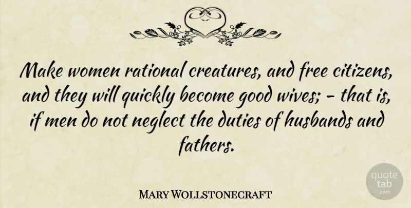 Mary Wollstonecraft Quote About Husband, Father, Women: Make Women Rational Creatures And...