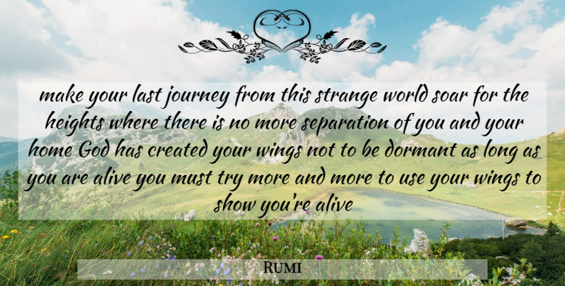 Rumi Quote About Home, Journey, Wings: Make Your Last Journey From...