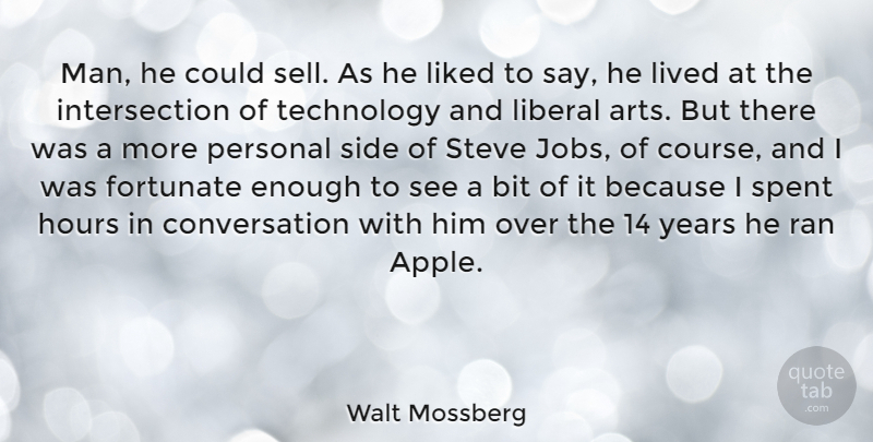 Walt Mossberg Quote About Art, Jobs, Technology: Man He Could Sell As...