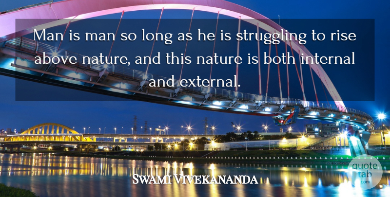 Swami Vivekananda Quote About Struggle, Men, Long: Man Is Man So Long...