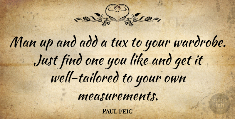 Paul Feig Quote About Men, Add, Wells: Man Up And Add A...