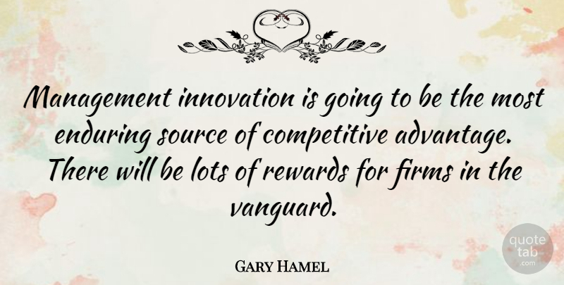 Gary Hamel Quote About Innovation, Rewards, Management: Management Innovation Is Going To...