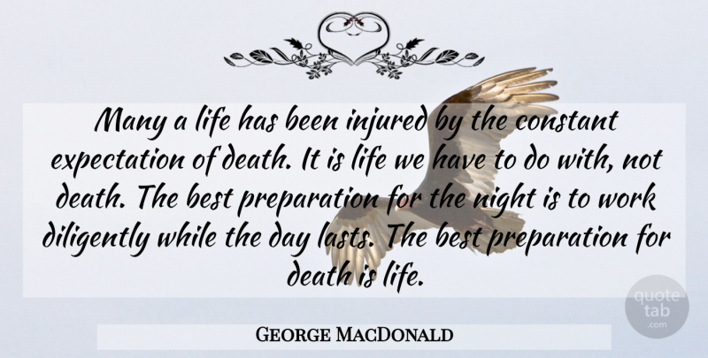 George MacDonald Quote About Night, Expectations, Preparation: Many A Life Has Been...