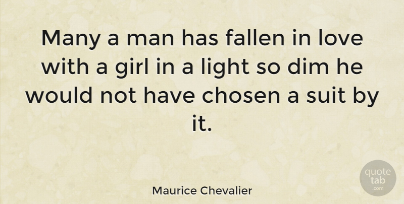 Maurice Chevalier Quote About Love, Funny, Girl: Many A Man Has Fallen...