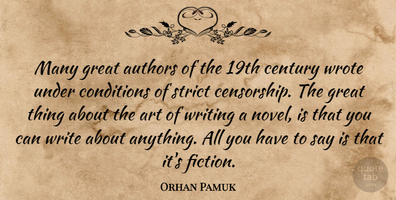 Orhan Pamuk Quote About Art, Writing, Fiction: Many Great Authors Of The...