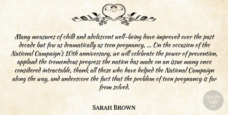 Sarah Brown Quote About Adolescent, Along, Applaud, Campaign, Celebrate: Many Measures Of Child And...