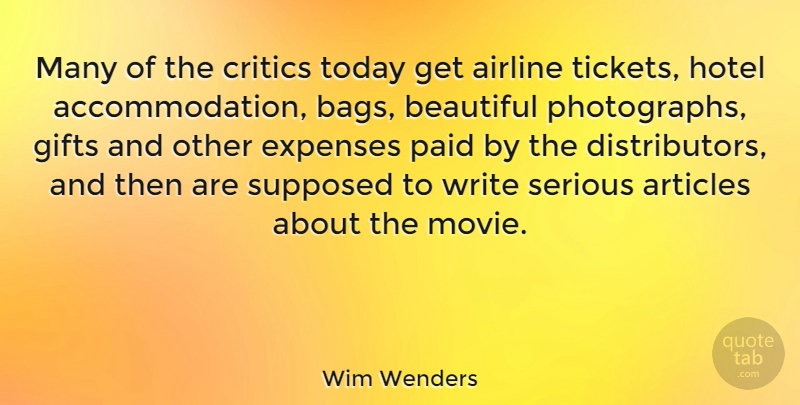 Wim Wenders Quote About Beautiful, Writing, Bags: Many Of The Critics Today...