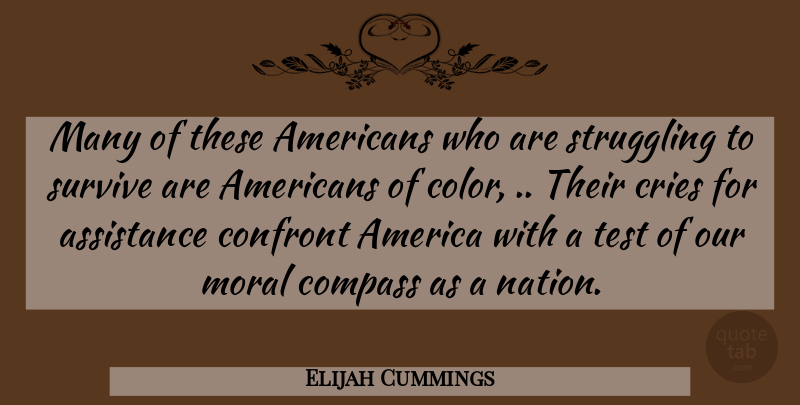 Elijah Cummings Quote About Struggle, Compassion, Color: Many Of These Americans Who...
