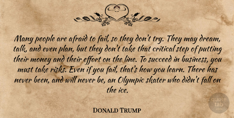 Donald Trump Quote About Dream, Money, Fall: Many People Are Afraid To...
