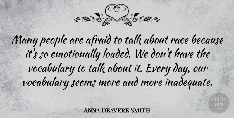 Anna Deavere Smith Quote About Race, Vocabulary, People: Many People Are Afraid To...