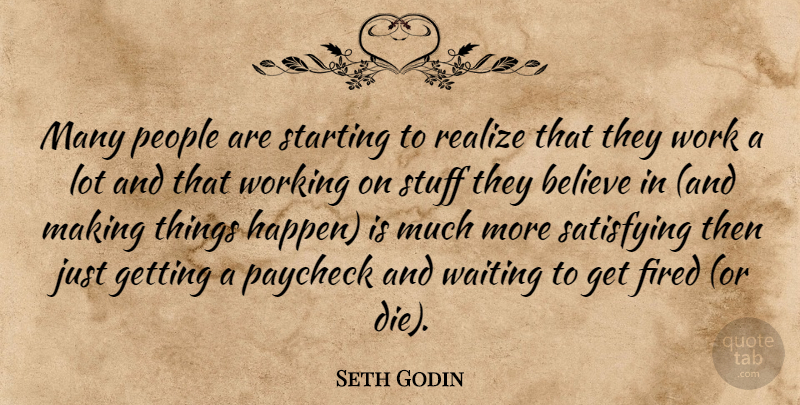 Seth Godin Quote About Motivational, Money, Work: Many People Are Starting To...