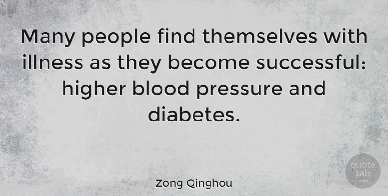 Zong Qinghou Quote About Successful, Blood, People: Many People Find Themselves With...