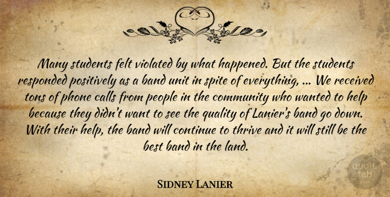 Sidney Lanier Quote About Band, Best, Calls, Community, Continue: Many Students Felt Violated By...