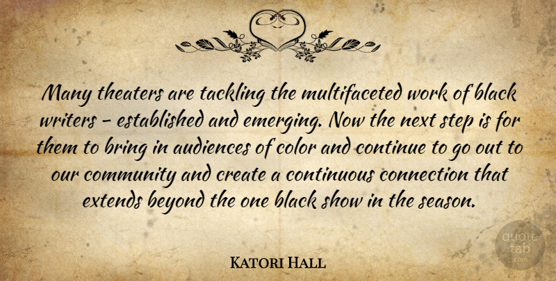 Katori Hall Quote About Audiences, Beyond, Black, Bring, Color: Many Theaters Are Tackling The...
