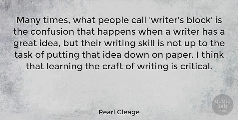 Pearl Cleage Quote About Block, Writing, Thinking: Many Times What People Call...